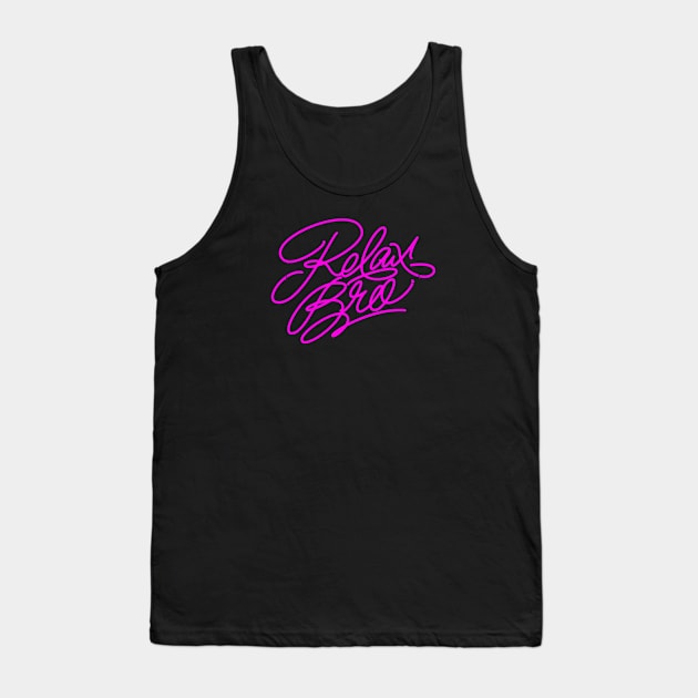 Relax Bro Tank Top by LufyBroStyle